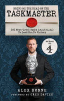 Bring Me The Head Of The Taskmaster By Alex Horne