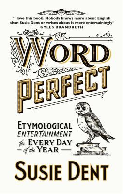 Word Perfect: Etymological Entertainment Every Day