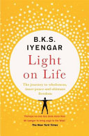 B.K.S. Iyengar, Light on Life (Yoga Book, Fitness Book)