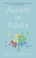 Autism in Adults (Overcoming Common Problems) by Luke Beardon