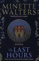 The Last Hours by Minette Walters – Historical Fiction of Plague, Survival & Intrigue
