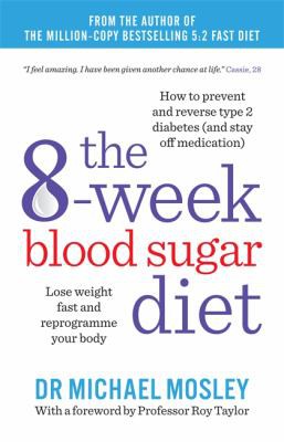 The 8-Week Blood Sugar Diet by Michael Mosley