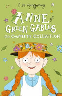 Anne of Green Gables The Complete Collection 8 Books Box Set by L. M. Montgomery