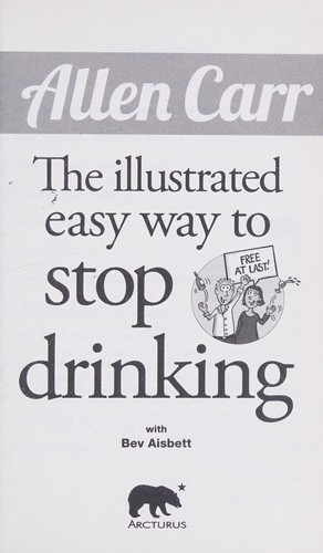Allen Carr: The Illustrated Easyway to Stop Drinking