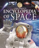 Children's Encyclopedia of Space: A Journey Through Our Incredible Universe (Arcturus Children's Reference Library)