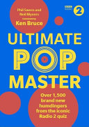 Ultimate PopMaster – The Official Music Quiz Book by Ken Bruce (BBC Radio 2 Quiz): Over 1,500 brand new questions
