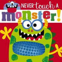 Never Touch a Monster Touch-and-Feel Book – Fun Interactive Sensory Board Book for Babies & Toddlers