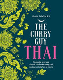 Curry Guy Thai by Dan Toombs – 100 Classic Thai Takeaway Recipes
