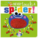 Never Touch a Spider Touch-and-Feel Book – Fun Sensory Board Book for Babies & Toddlers