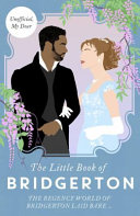The Little Book of Bridgerton: The Unofficial Guide to the Hit TV Series by Annie Arnold