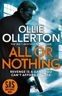 All Or Nothing: the explosive new action thriller from bestselling author and SAS: Who Dares Wins star Ollie Ollerton