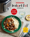 Modern Instant Pot Cookbook: 101 recipes for your multi-cooker by Jenny Tschiesche