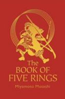 The Book of Five Rings by Miyamoto Musashi