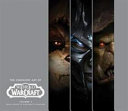 The Cinematic Art Of World Of Warcraft Volume 1