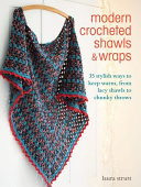 Modern Crocheted Shawls And Wraps - 35 Stylish Ways To Keep Warm From Lacy Shawls To Chunky Throws