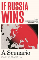 If Russia Wins: A Scenario by Carlo Masala - THE INTERNATIONAL BESTSELLER, Reads like a thriller