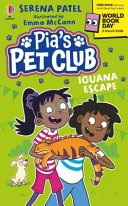 Pia's Pet Club: Iguana Escape by Serena Patel: World Book Day 2026