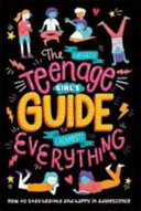 The (Nearly) Teenage Girl's Guide to (Almost) Everything by Dr Sharie Coombes