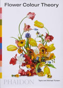 Flower Colour Theory by Taylor Putnam, Michael Putnam
