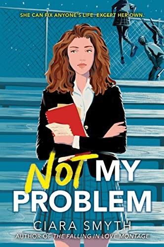 Not My Problem by Ciara Smyth (Romance Book)