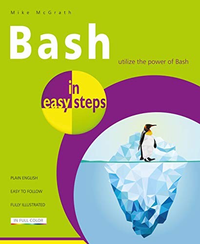 Bash in easy steps my Mike McGrath