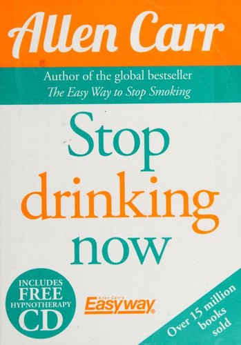 Stop Drinking Now by Allen Carr