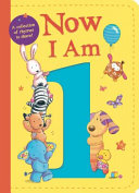Now I Am 1 by Rachel Baines | My First Birthday Book for Babies and Toddlers