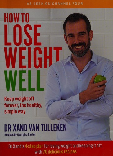 How To Lose Weight Well Keep Weight Off Forever The Healthy Simple Way Paperback By Dr Xand Van Tu..