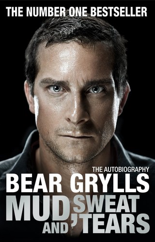Mud, Sweat and Tears by Bear Grylls