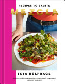 MEZCLA Ixta Belfrage Cookbook Recipes to Excite